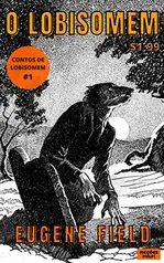 ebook Kindle - O Lobisomem | Contos Clássicos n° 2 | Ficções Pulp!