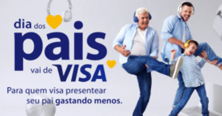 [Dia dos Pais Vai de Visa] Concorra a prêmios de até R$1.000