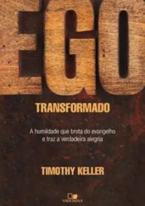 (PRIME) Livro Ego Transformado, T. Keller | R$9,12