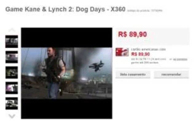 Saindo por R$ 89,9: [AMERICANAS] Game Kane & Lynch 2: Dog Days - X360 - R$ 89,90 | Pelando