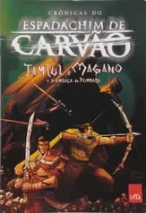 [Ebook] Crônicas do espadachim de carvão (HQ): Tamtul e Magano e a ameaça de Rumbaba - R$2,45