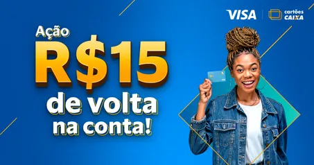 Ação R$ 15 de volta na conta! Use o débito caixa e receba R$15 de volta