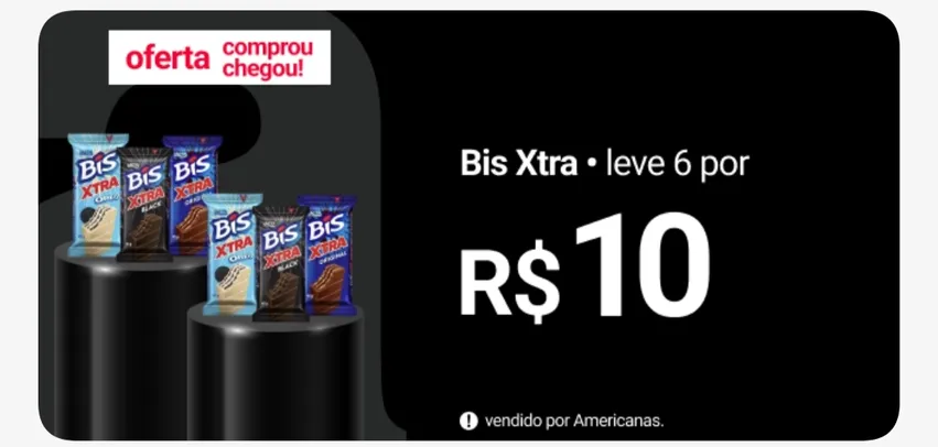 [Leve 6 por R$ 10,00] Bis Xtra