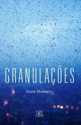 eBook Kindle | Granulações, por Anna Monteiro - R$4
