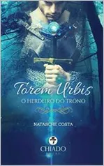 [eBook GRÁTIS] Torem Urbis: O Herdeiro do trono