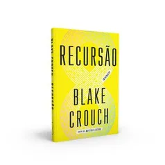 RECURSÃO - BLAKE CROUCH CAPA DURA, Pelo APP, Frete GRATIS P/ Retirada, não precisa ser C.Ouro