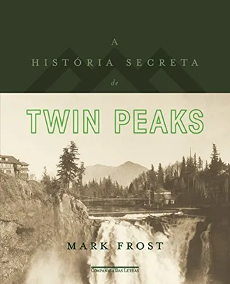 [PRIMEIRA COMPRA] A história secreta de Twin Peaks | R$60