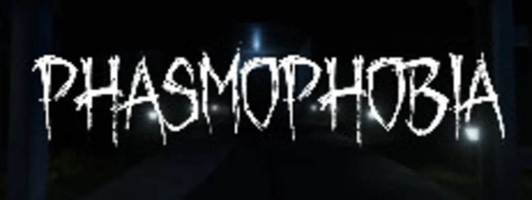 Phasmophobia