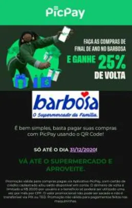 [PicPay] 25% de Cashback nas compras no Supermercado Barbosa.