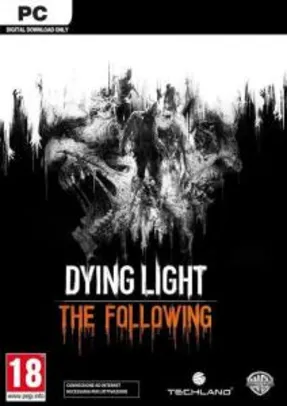 Edição PC - Dying Light: The Following Enhanced - R$65