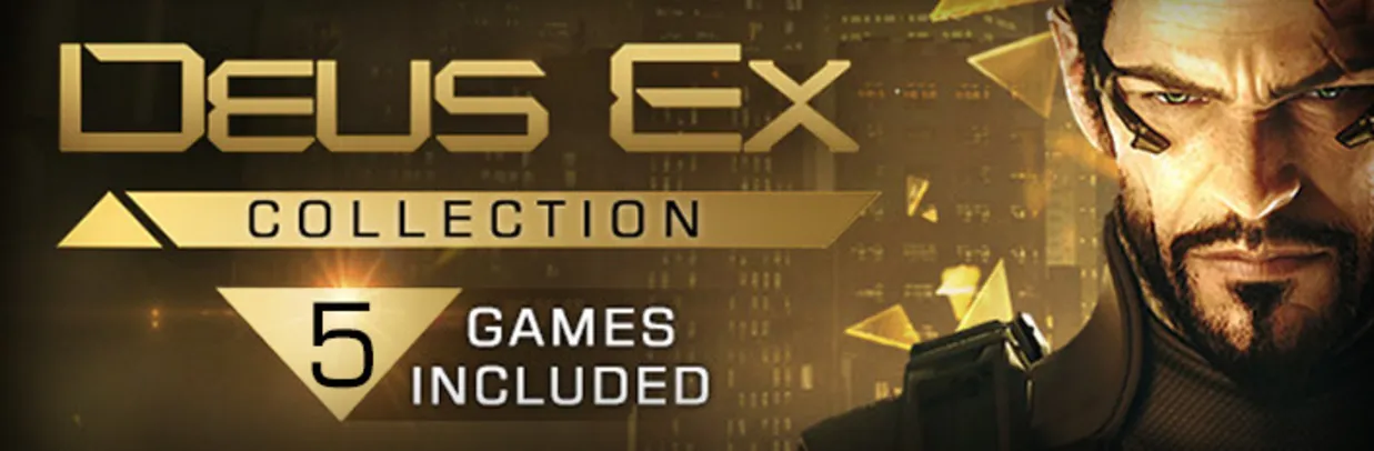 (STEAM) The Deus Ex Collection - 88% OFF | R$21