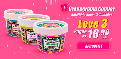 Leve 3 Pague R$16,90 cada - Lola Cronograma Capilar Be(M)dita Ghee - 