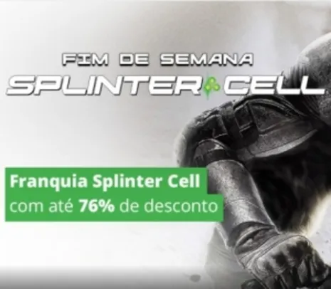[NUUVEM] FIM DE SEMANA SPLINTER CELL (Promoção dos jogos da franquia) - A partir de R$ 4,99