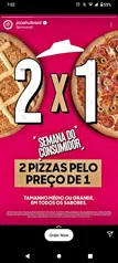 Duas pizzas grandes pelo preço de uma 