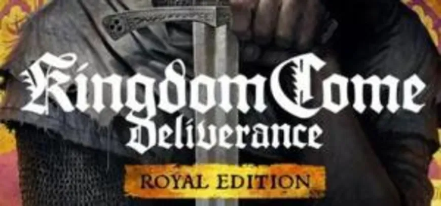 Kingdom Come: Deliverance Royal Edition | SÓ NA EUROPA