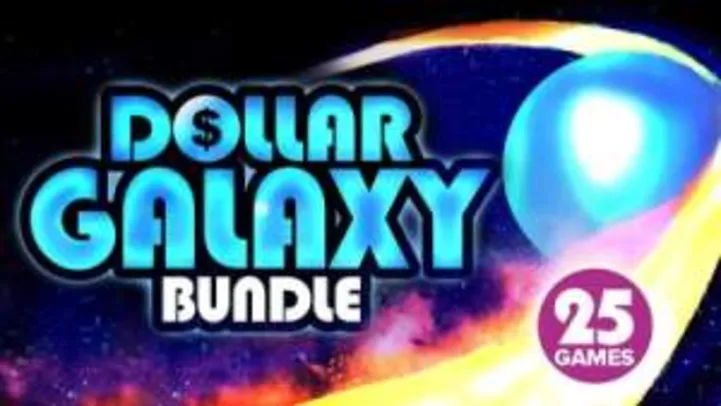 Dollar Galaxy Bundle - 25 Jogos Steam por R$ 4