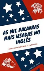 [eBook GRÁTIS] As Mil Palavras Mais Usadas No Inglês