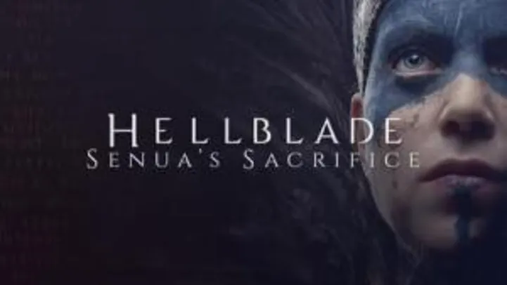 Hellblade: Senua's Sacrifice (PC) | R$14