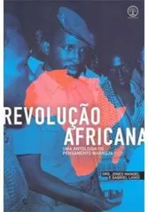 Livro: Revolução Africana – Uma Antologia do Pensamento Marxista