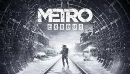 Metro Exodus - Standard Edition | R$29