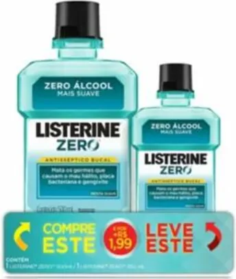 Enxaguatório Listerine Cool Mint Zero 500ml + 250ml R$20