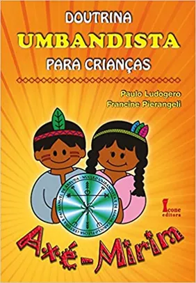 [Prime] Doutrina Umbandista Para Crianças. Axé-Mirim | R$29