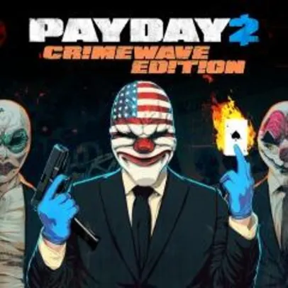 PAYDAY 2: EDIÇÃO CRIMEWAVE - PS4