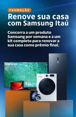 Promoção Renove Sua Casa com Samsung Itaú - Cartão Samsung Itaú