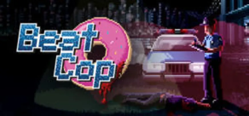 Beat Cop (PC) - R$ 6 (67% OFF)