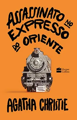 Assassinato no Expresso do Oriente - Agatha Christie - Livro Capa Dura 