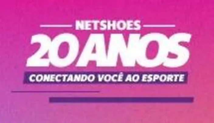 ANIVERSÁRIO NETSHOES ATÉ 70% + CUPONS DE ATÉ R$ 200,00! APROVEITE!!