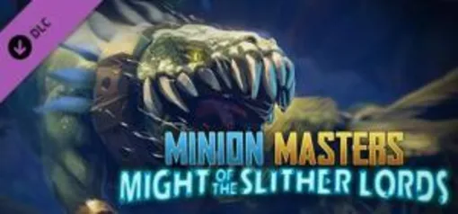 Minion Masters - Might of The Slither Lords [DLC] [STEAM] Grátis