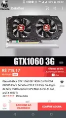 Placa Gráfica GTX 1060 GB 192Bit 3 VEINEDA GDDR5 - R$718