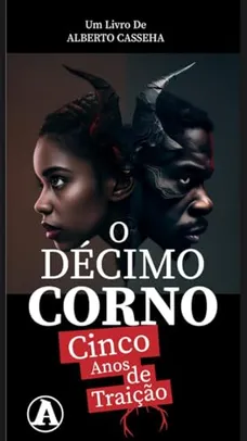 eBook - O Decimo Corno: 5 Anos de Traição