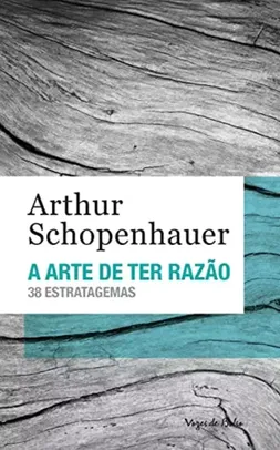 A arte de ter razão: 38 estratagemas