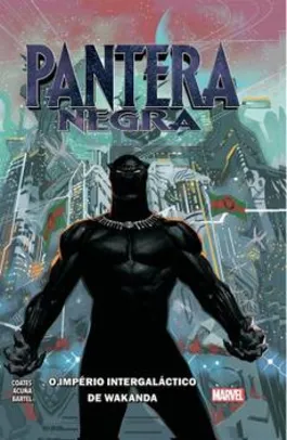 Pantera Negra: Império Intergaláctico de Wakanda - Livro Um | R$38