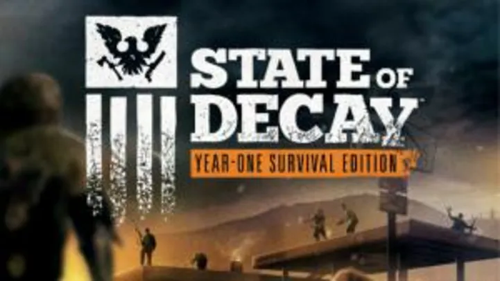 State of Decay: Year One Survival Edition [Remastered]