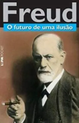 Freud: O futuro de uma ilusão