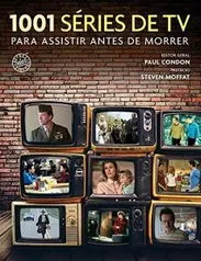 [LIVRO] 1001 séries de TV para assistir antes de morrer - R$ 13,33