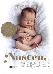 Livro - Nasceu, e Agora? | R$17