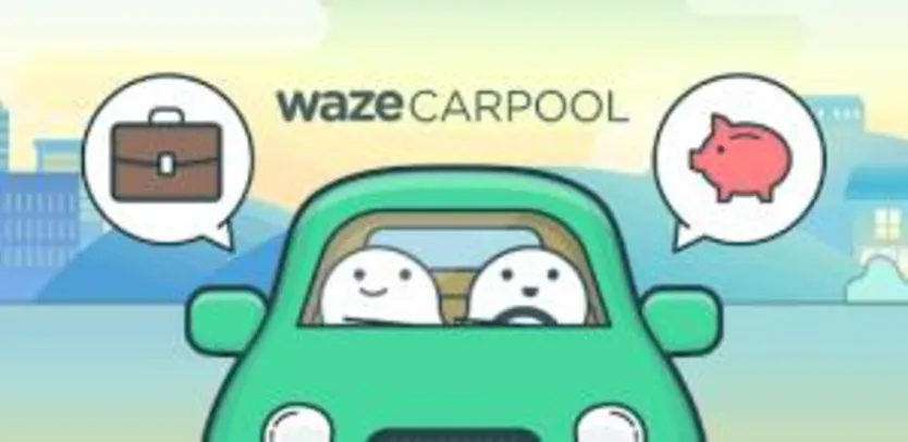 Waze Carpool - Corridas a R$ 4,00