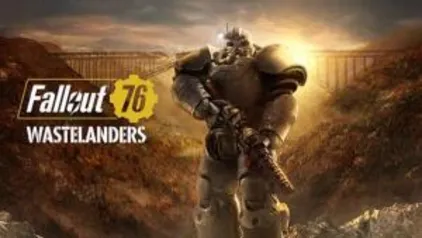 Fallout 76 para PS4, XONE e Pc