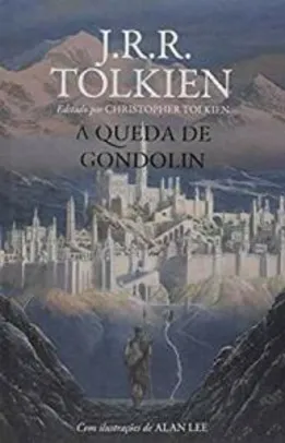 A queda de Gondolin - Capa Dura