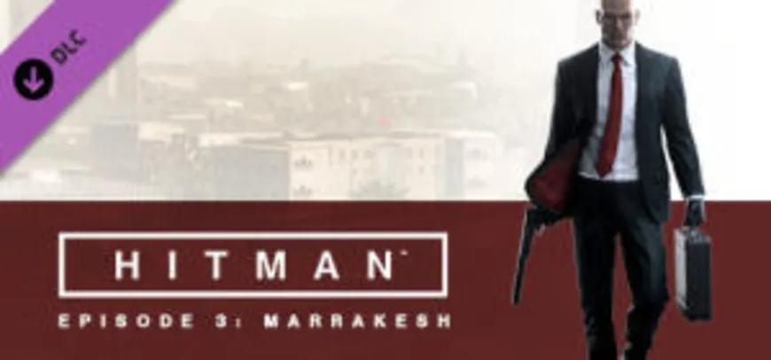 Hitman: Episode 3 Marrakesh (PC) - Grátis