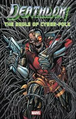 eBook - HQ Deathlok: The Souls Of Cyber-Folk