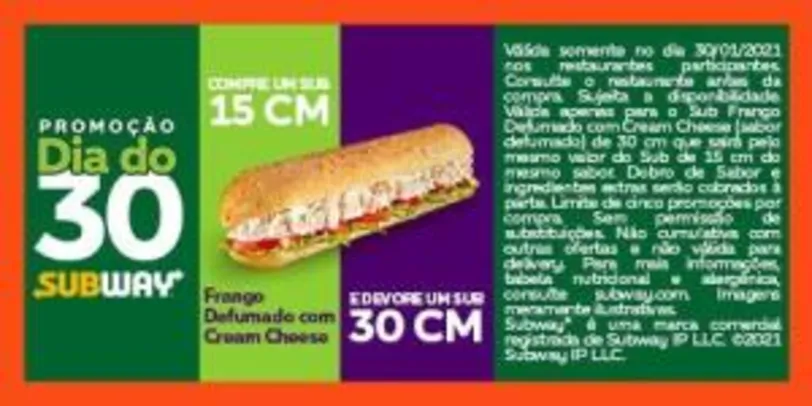 [30/01/2021] Promoção Subway Compre um subway de 15 cm e leve um subway de 30 cm