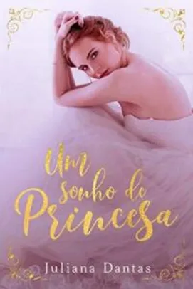 [Ebook grátis] Um Sonho De Princesa - Amazon