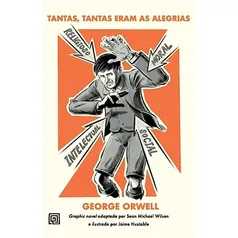 Tantas, Tantas Eram as Alegrias George Orwell Graphic Novel Adaptação 