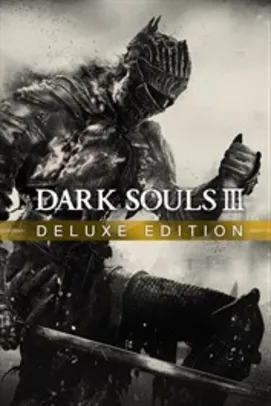 Comprar o DARK SOULS™ III - Deluxe Edition | Xbox