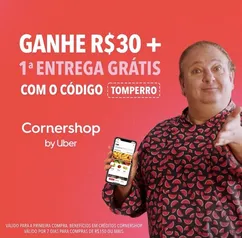 R$30 + PRIMEIRA ENTREGA GRÁTIS | Acima de R$150